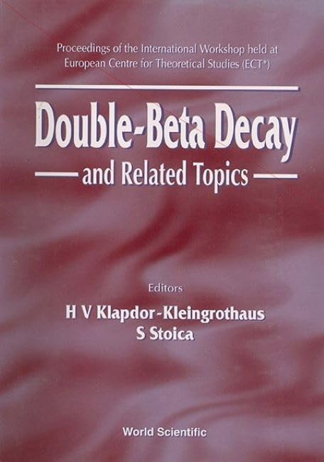 Double-Beta Decay and Related Topics - Proceedings of the International Workshop Held at European Centre for Theoretical Studies (Ect) Natural Sciences