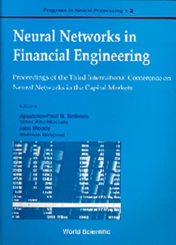 Neural Networks in Financial Engineering - Proceedings of the Third International Conference on Neural Networks in the Capital Markets (Progress in Neural Processing, 2, Band 2) Business, Finance & Career