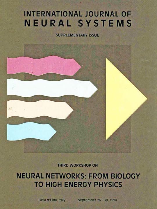 Neural Networks: From Biology to High Energy Physics - Proceedings of the Third Workshop: Proceedings of the Third Workshop Elba International Physics Centre, Italy, 26-30September Computer Science