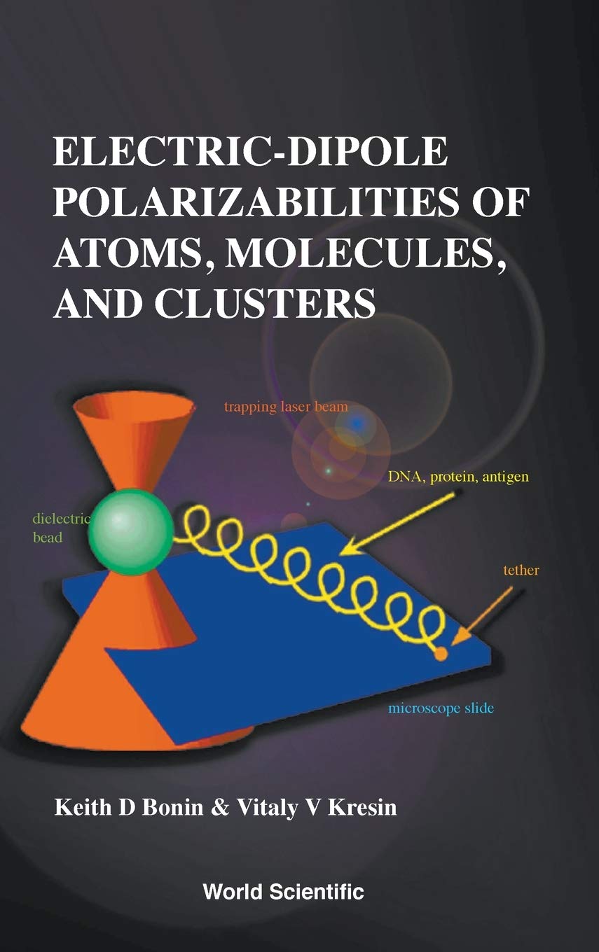 Electric-Dipole Polarizabilities Of Atoms, Molecules, And Clusters Natural Sciences