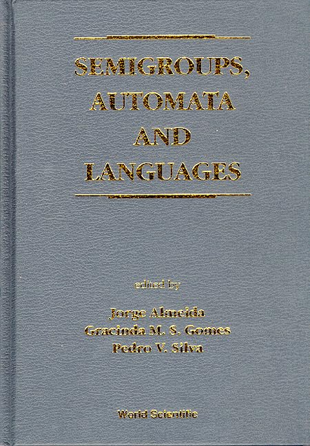 Semigroups, Automata and Languages: University of Porto, 20-24, June 1994 Computer Science