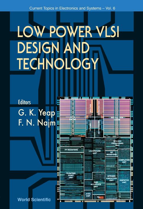 Low Power Vlsi Design And Technology (Selected Topics in Electronics and Systems, Band 6) Computer Science