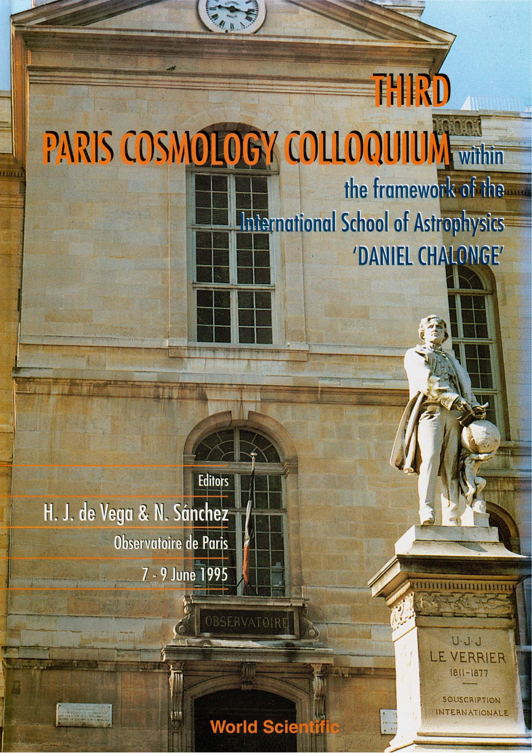 Third Paris Cosmology Colloquium - Proceedings of the Third Paris Cosmology Colloquium Within the Framework of the International School of ... of the International School of Astrophysics Natural Sciences