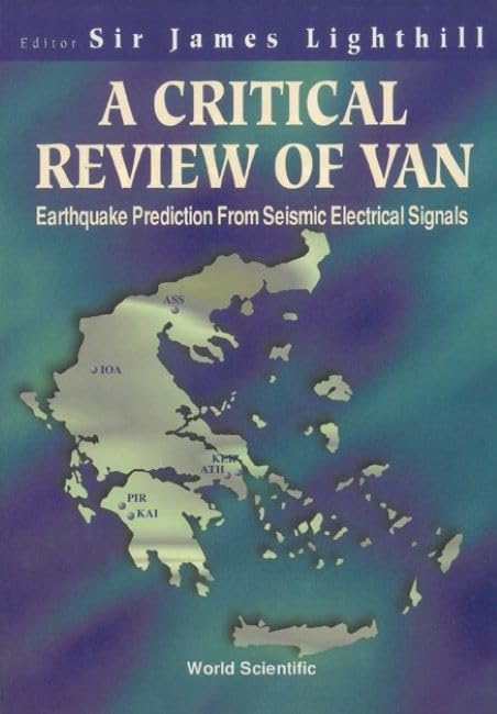 A Critical Review of Van: Earthquake Prediction from Seismic Electrical Signals Business & Technology