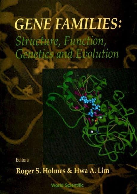 Gene Families: Structure, Function, Genetics and Evolution - Proceedings of the VIII International Congress on Isozymes: Structure, Function, Genetics ... : Brisbane, Australia 25 June-1 July 1995 Medicine