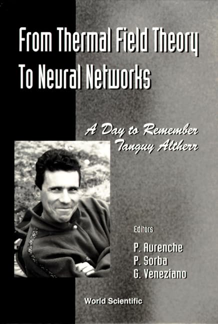 From Thermal Field Theory to Neural Networks: A Day to Remember Tanguy Altherr : Cern 4 November 1994 Natural Sciences