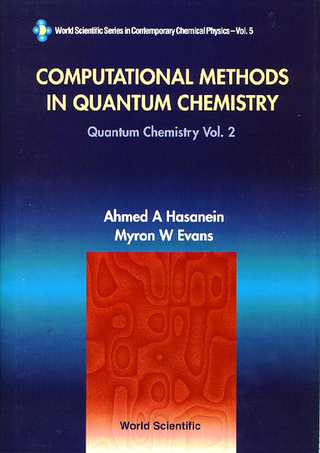 Computational Methods In Quantum Chemistry, Volume 2: Quantum Chemistry (World Scientific Series in Contemporary Chemical Physics, 5, Band 2) Computer Science
