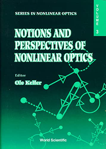 Notions and Perspectives of Nonlinear Optics: Proceedings of the Third International Aalborg Summer School on Nonlinear Optics (SERIES IN NONLINEAR OPTICS, Band 3) Natural Sciences