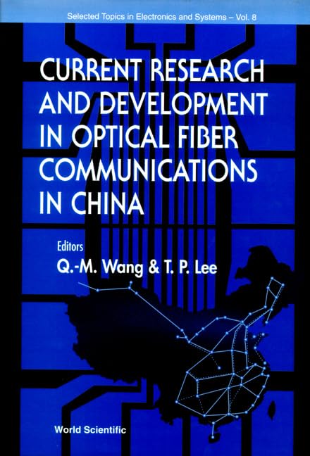 Current Research And Development In Optical Fiber Communications In China (Selected Topics in Electronics and Systems, 8, Band 8) Computer Science