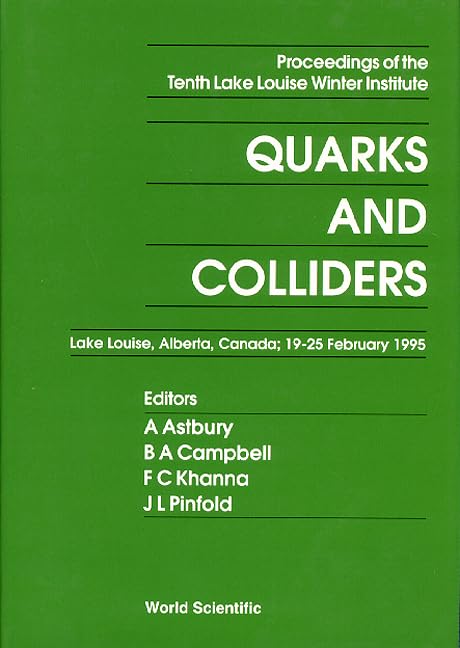Quarks and Colliders - Proceedings of the Tenth Lake Louise Winter Institute Business & Technology