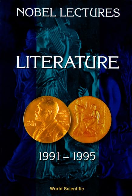 Nobel Lectures In Literature, Vol 4 (1991-1995) Essays & Short Stories