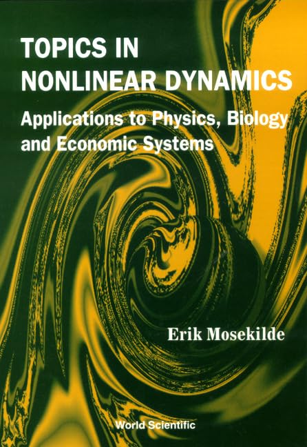 Topics In Nonlinear Dynamics: Applications To Physics, Biology And Economic Systems Mathematics