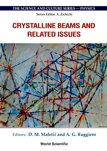 Crystalline Beams and Related Issues - Proceedings of the 31st Workshop of the Infn Eloisation Project: Proceedings of the 31st Workshop of the Infn ... and Culture Series - Physics, 11, Band 0) Business & Technology