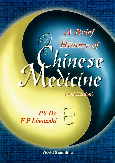 Brief History Of Chinese Medicine And Its Influence, A (2nd Edition) Medicine