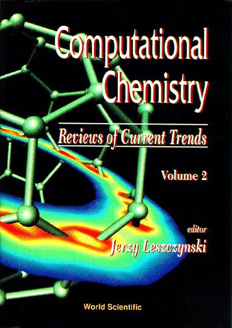 Computational Chemistry: Reviews Of Current Trends, Vol. 2 Computer Science