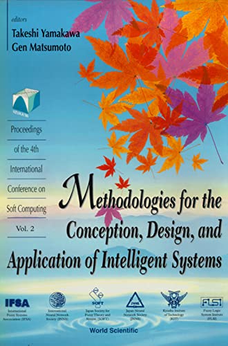 Methodologies for the Conception, Design and Application of Intelligent Systems: Proceedings of the 4th International Conference on Soft Computing ... 30-October 5, 1996, Iizuka, Fukuoka, Japan Computer Science
