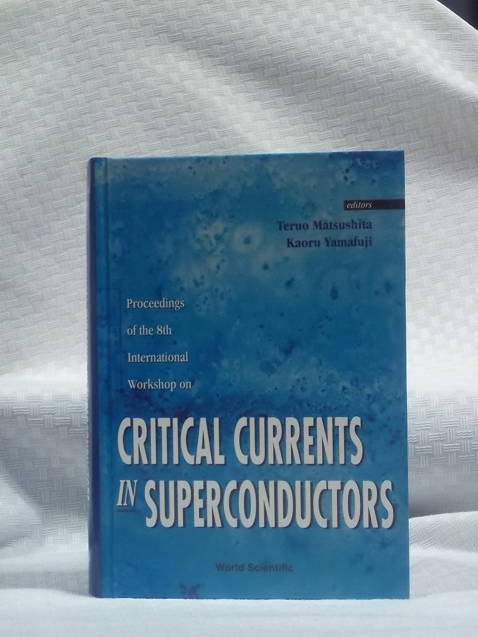 Critical Currents in Superconductors: Proceedings of the 8th International Workshop Business & Technology
