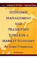 Economic Management And Transition Towards A Market Economy: An Asian Perspective Business, Finance & Career