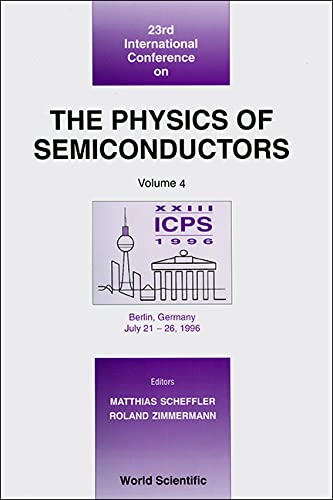 The Physics of Semiconductors: Proceedings of the 23rd International Conference: Vol 4 Business & Technology