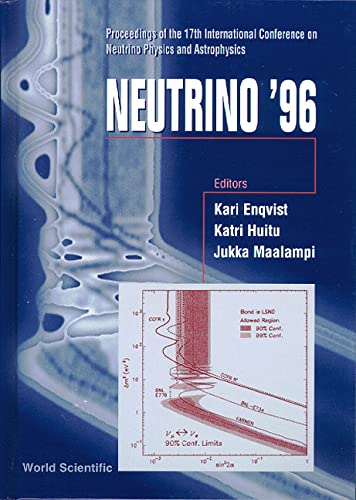 Neutrino '96: Proceedings of the 17th International Conference on Neutrino Physics and Astrophysics : Helsinki, Finland June 13-19, 1996 Natural Sciences
