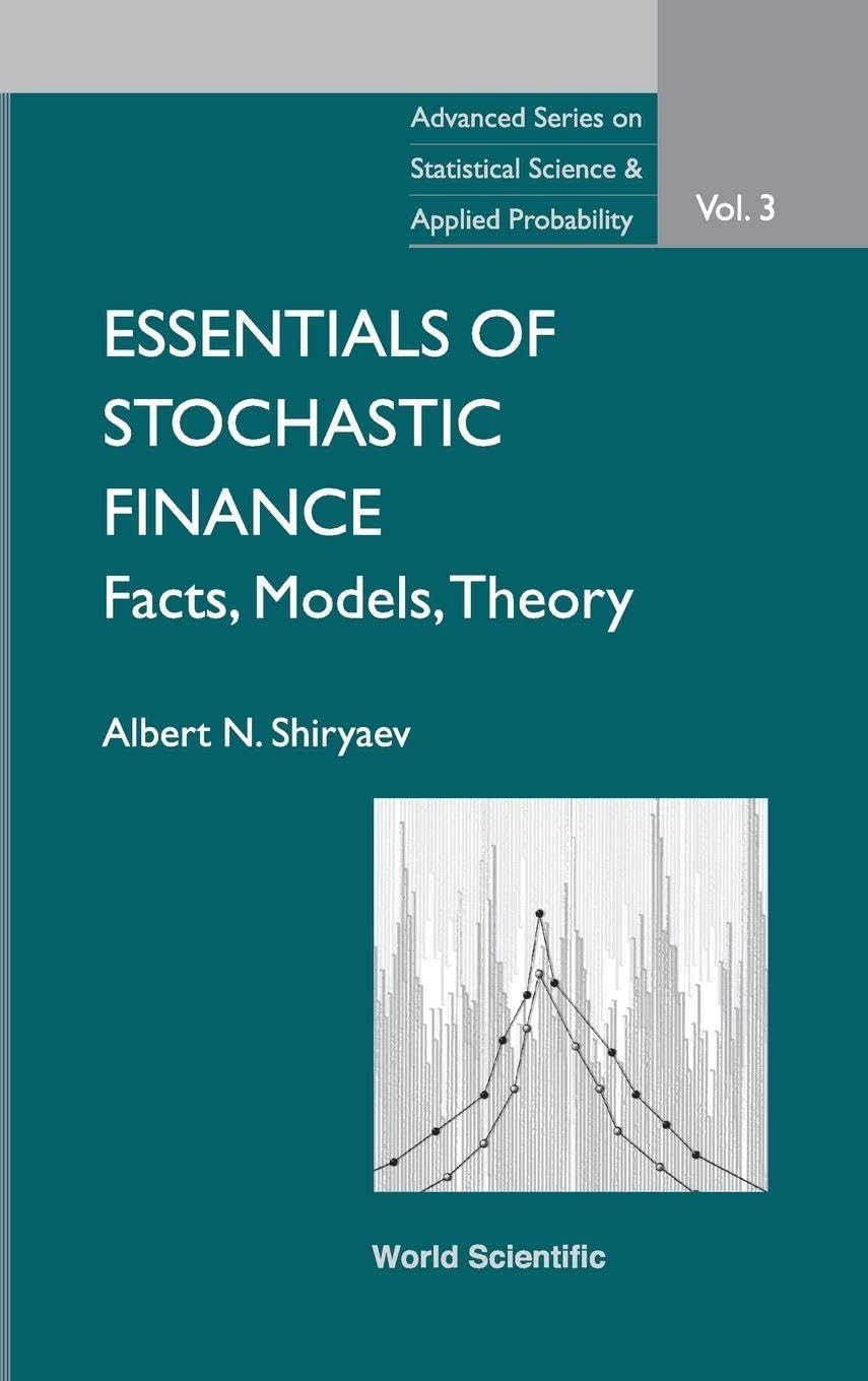Essentials of Stochastic Finance: Facts, Models, Theory (Advanced Series on Statistical Science & Applied Probability Vol.3) Medicine