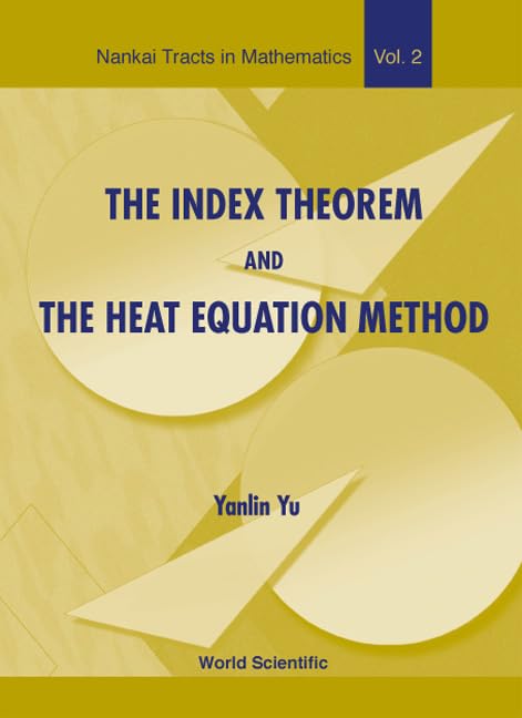 The Index Theorem and the Heat Equation Method (Nankai Tracts in Mathematics, Band 2) Medicine
