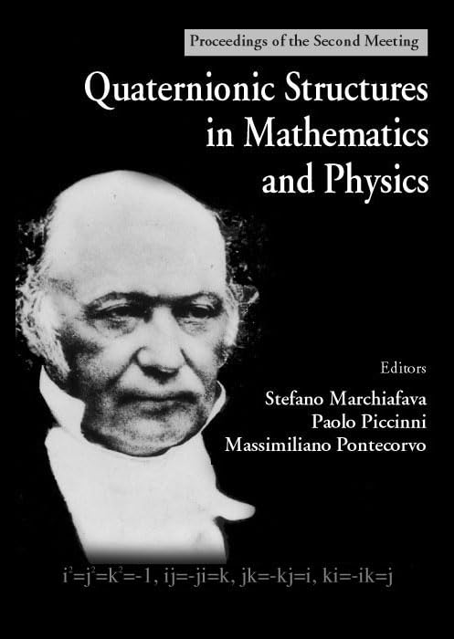Quaternionic Structures In Mathematics And Physics - Proceedings Of The Second Meeting: Proceedings of the Second Meeting, Rome, Italy 6-10 September 1999 Mathematics