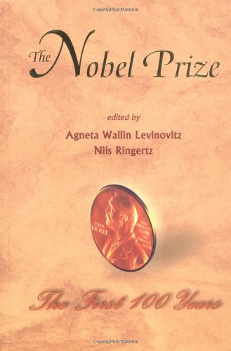 Nobel Prize, The: The First 100 Years Social Sciences