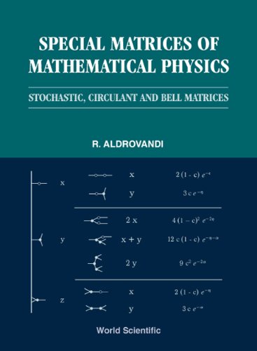 Special Matrices of Mathematical Physics: Stochastic, Circulant, and Bell Matrices book