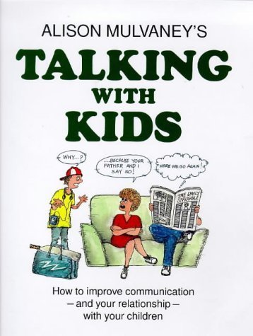 Talking with Kids: How to Improve Communication and Your Relationship with Your Children Psychology