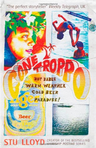 Gone Troppo: Hot Babes. Warm Weather. Cold Beer. Paradise! Leisure, Home & Garden