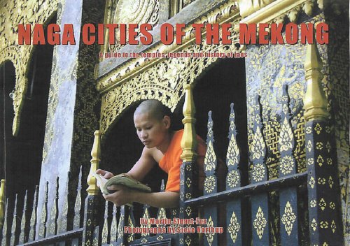 Naga Cities of the Mekong: A Guide to the Temples, Legends and History of Laos Politics & History