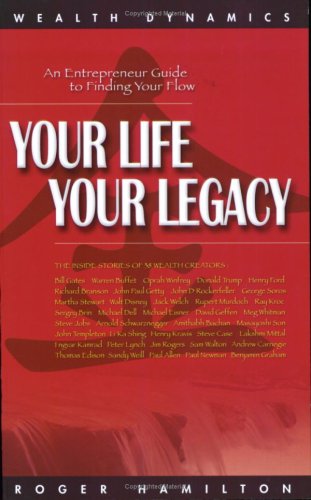 Your Life Your Legacy: An Entrepreneur Guide to Finding Your Flow book
