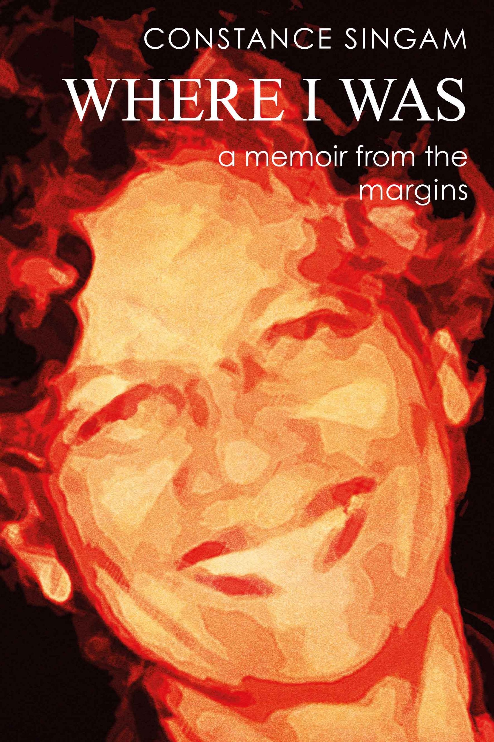 Where I Was: a Memoir from the Margins Memories