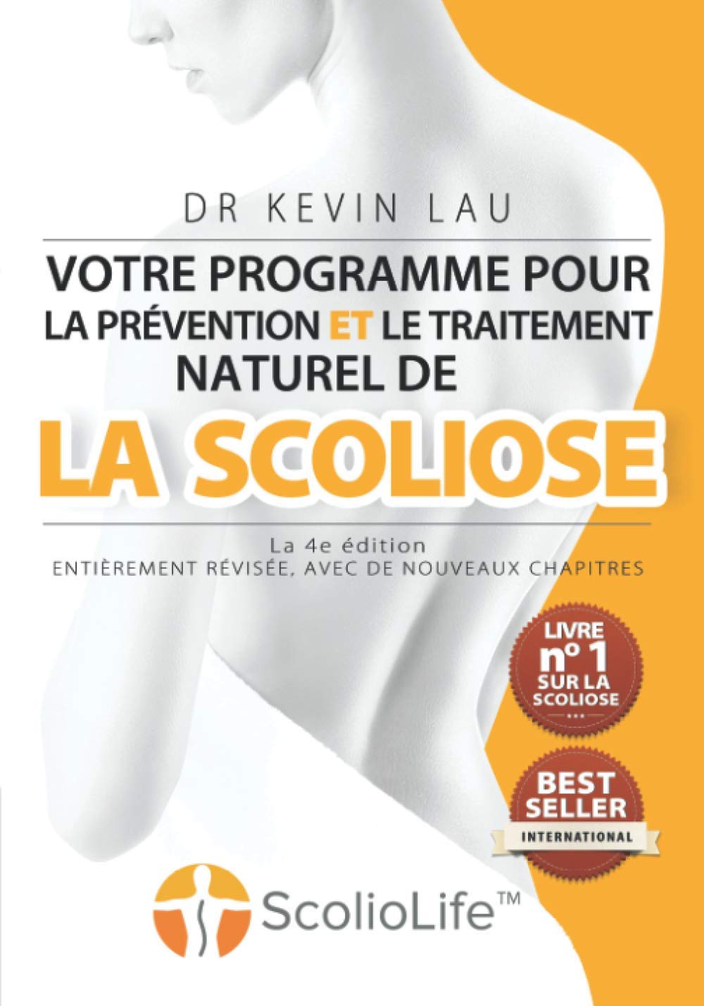 Votre programme pour la prévention et le traitement naturel de la scoliose (La 4e édition): Le programme et le manuel ultimes pour une colonne vertébrale plus forte et plus droite. book