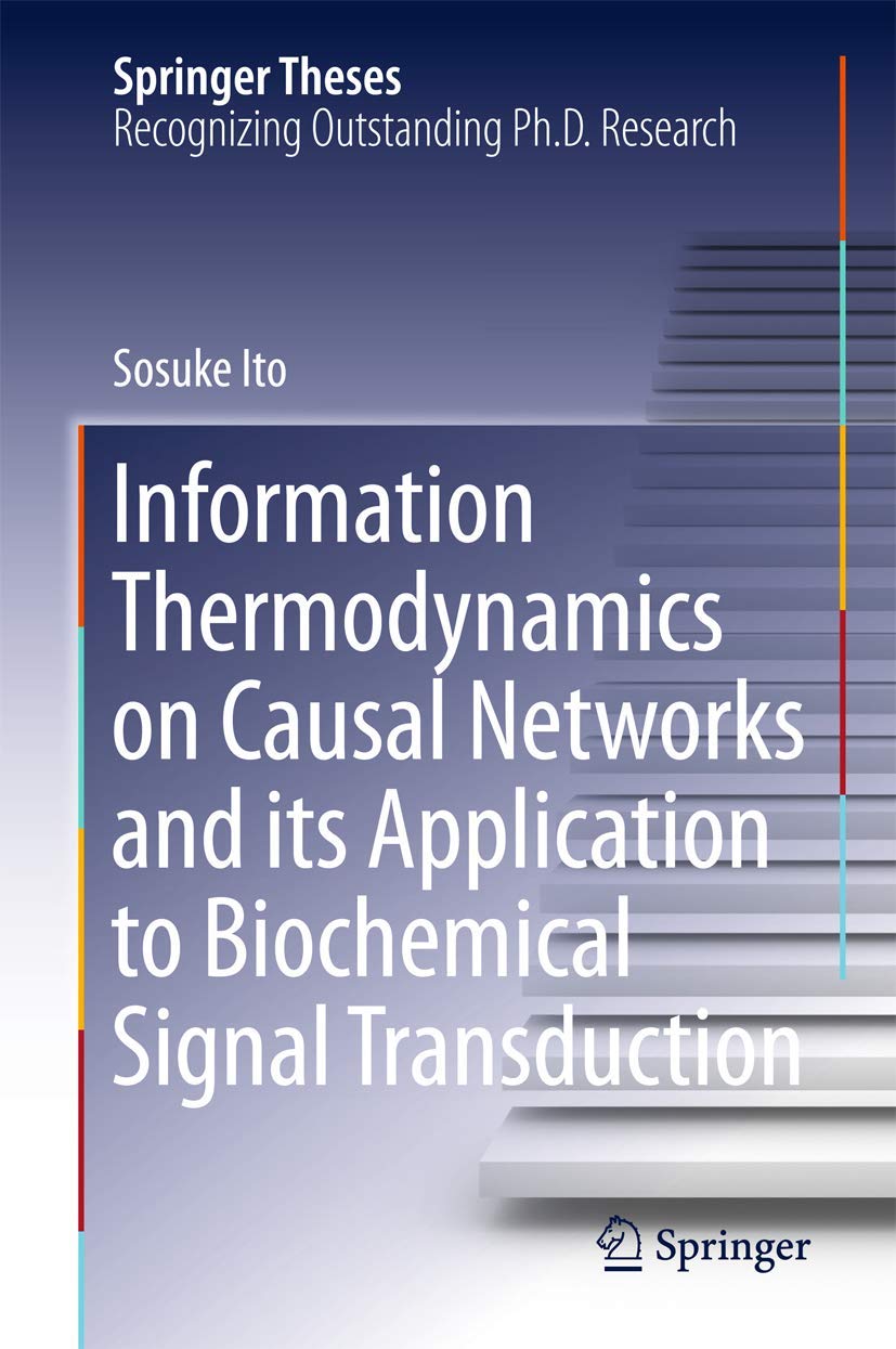Information Thermodynamics on Causal Networks and its Application to Biochemical Signal Transduction (Springer Theses) Business & Technology