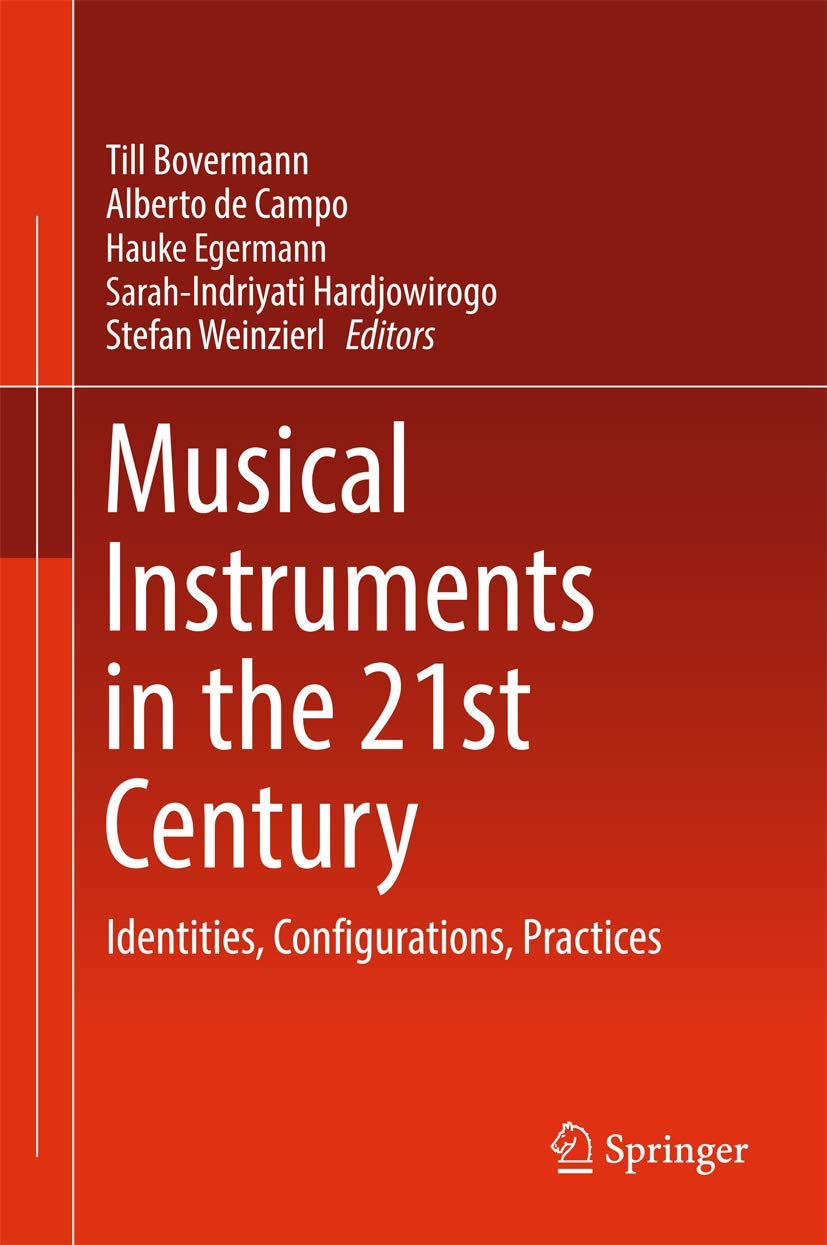 Musical Instruments in the 21st Century: Identities, Configurations, Practices book