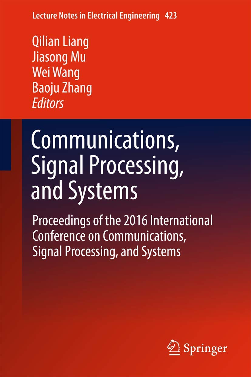 Proceedings of the 2016 International Conference in Communications, Signal Processing, and Systems book