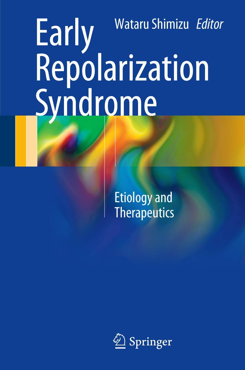 Early Repolarization Syndrome: Etiology and Therapeutics Medicine