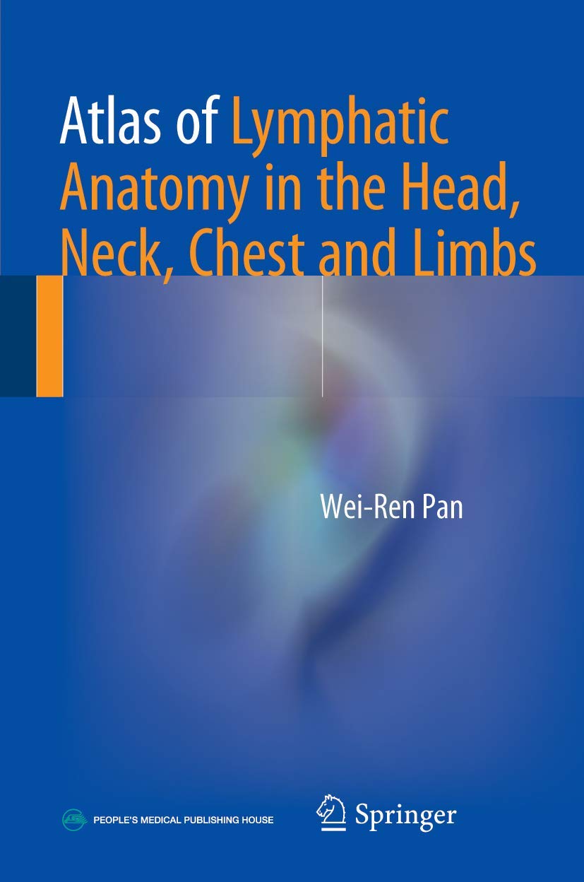 Atlas of Lymphatic Anatomy in the Head, Neck, Chest and Limbs Medicine