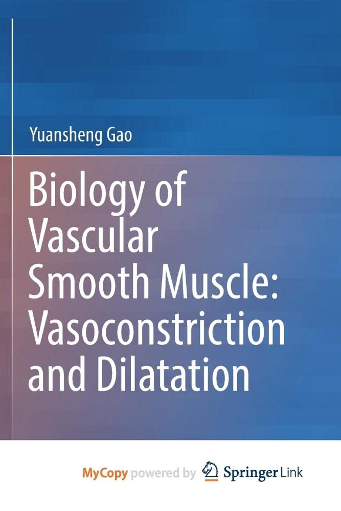 Biology of Vascular Smooth Muscle: Vasoconstriction and Dilatation Medicine