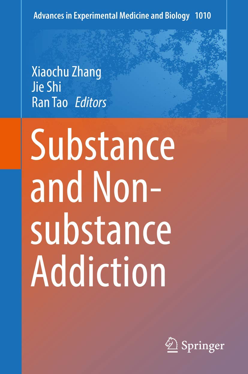 Substance and Non-substance Addiction (Advances in Experimental Medicine and Biology, 1010, Band 1010) Medicine