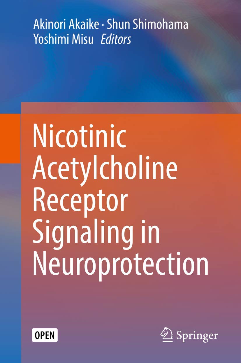 Nicotinic Acetylcholine Receptor Signaling in Neuroprotection Medicine