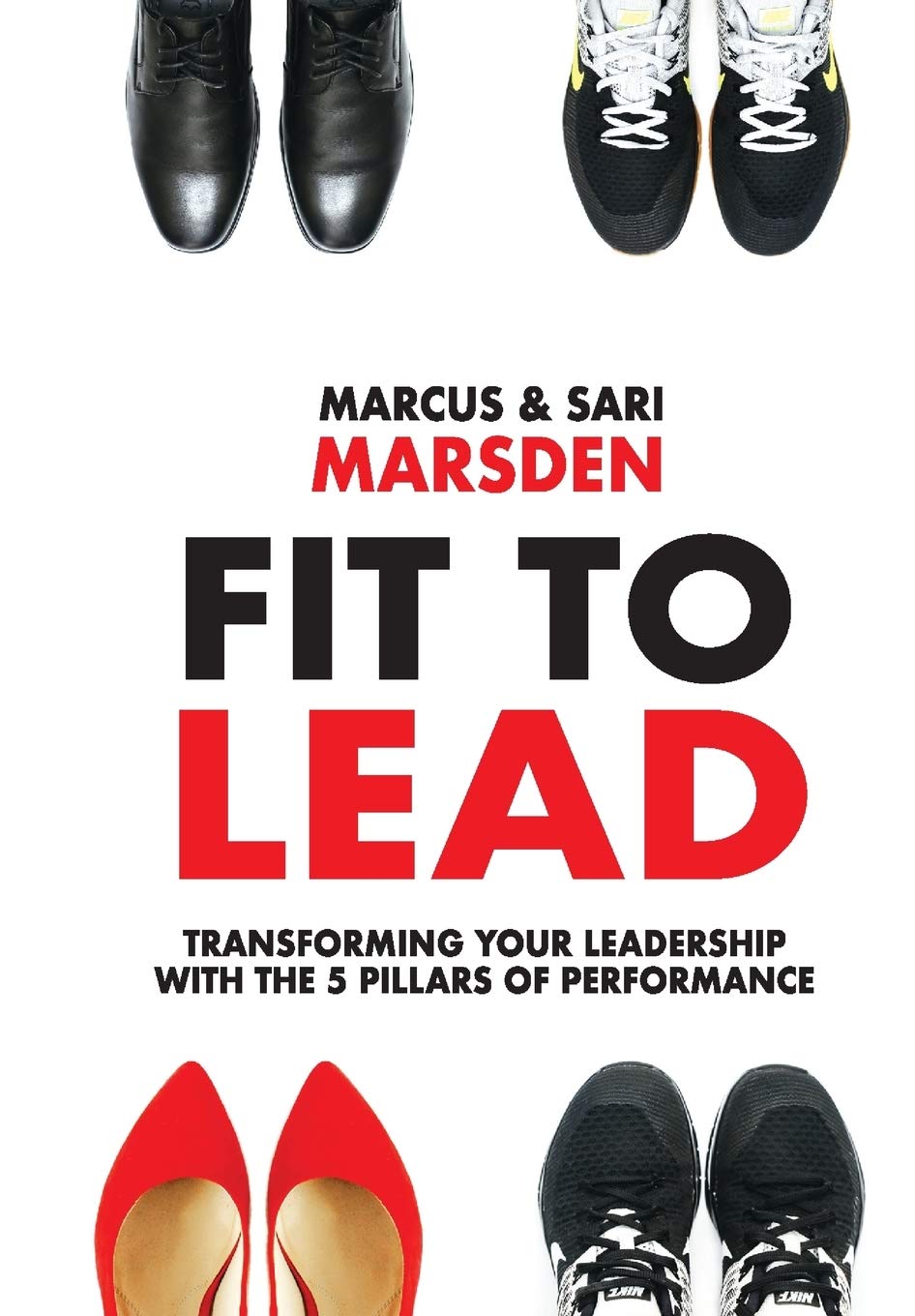 Fit to Lead: Transforming Your Leadership with the 5 Pillars of Performance book