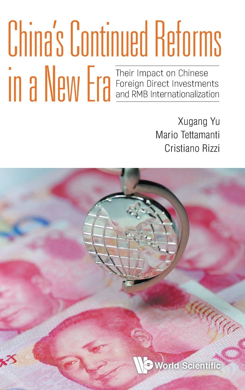 CHINA'S CONTINUED REFORMS IN A NEW ERA: Their Impact on Chinese Foreign Direct Investments and RMB Internationalization Law