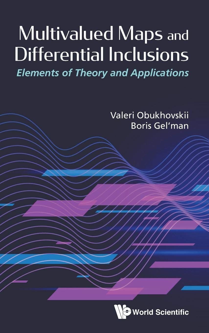 Multivalued Maps and Differential Inclusions: Elements of Theory and Applications Mathematics
