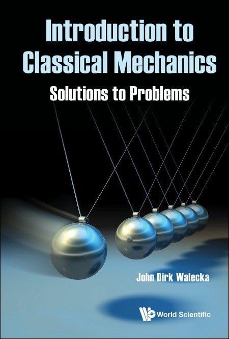 Introduction to Classical Mechanics: Solutions to Problems Business & Technology