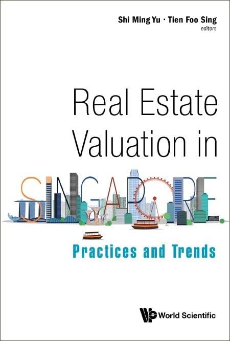 Real Estate Valuation in Singapore: Practices and Trends Business & Technology