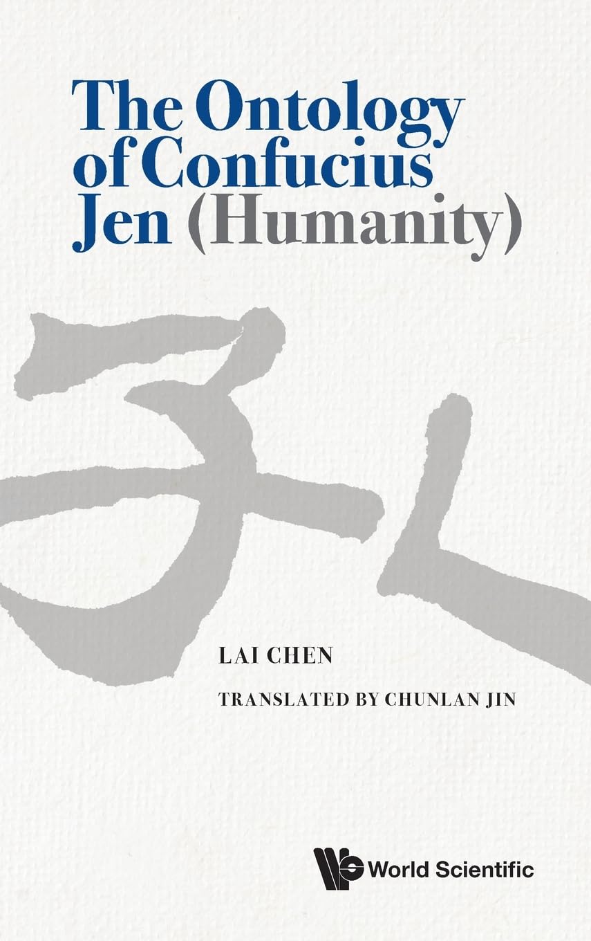 ONTOLOGY OF CONFUCIUS JEN (HUMANITY), THE Philosophy
