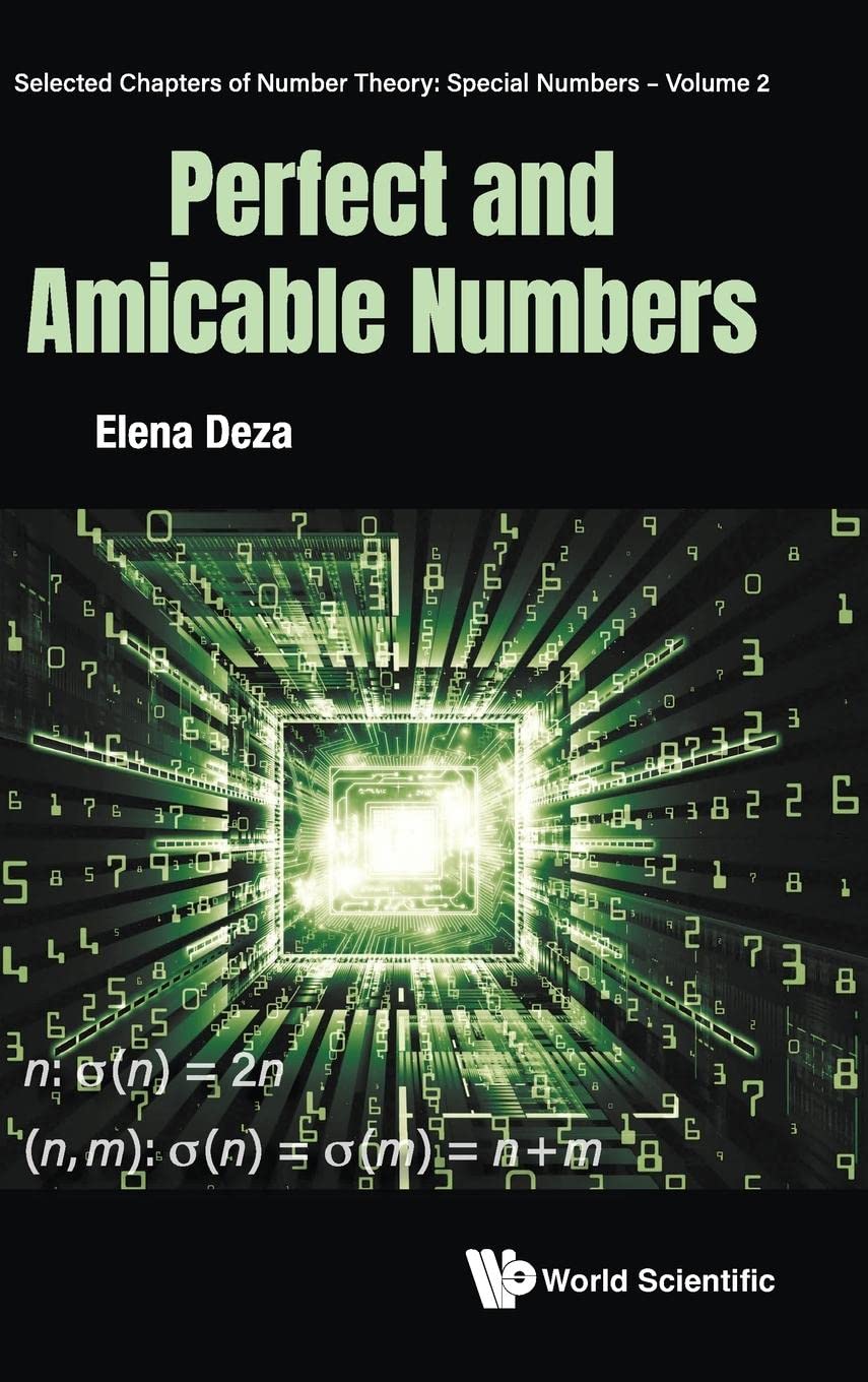 Perfect And Amicable Numbers (Selected Chapters Of Number Theory: Special Numbers, Band 2) Mathematics